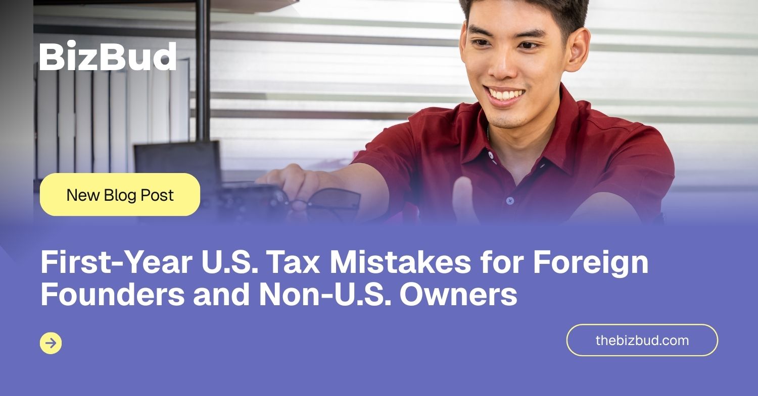 U.S. Tax Mistakes for Foreign Founders